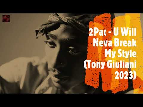 2Pac ft. Bobby Brown & Blackstreet - U Will Neva Break My Style (Tony Giuliani 2023)