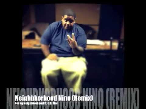 Young Neighbkorhood ft O.G Mel - Neighbkorhood Nino (Remix)