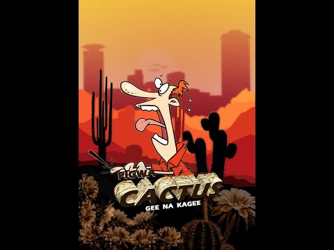 PIGWA CACTUS _ GEE NA KAGEE