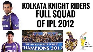 Kolkata Knight Riders Full Squad Of IPL 2012 (Cricket lover B) | IPL 2012 Full Squads