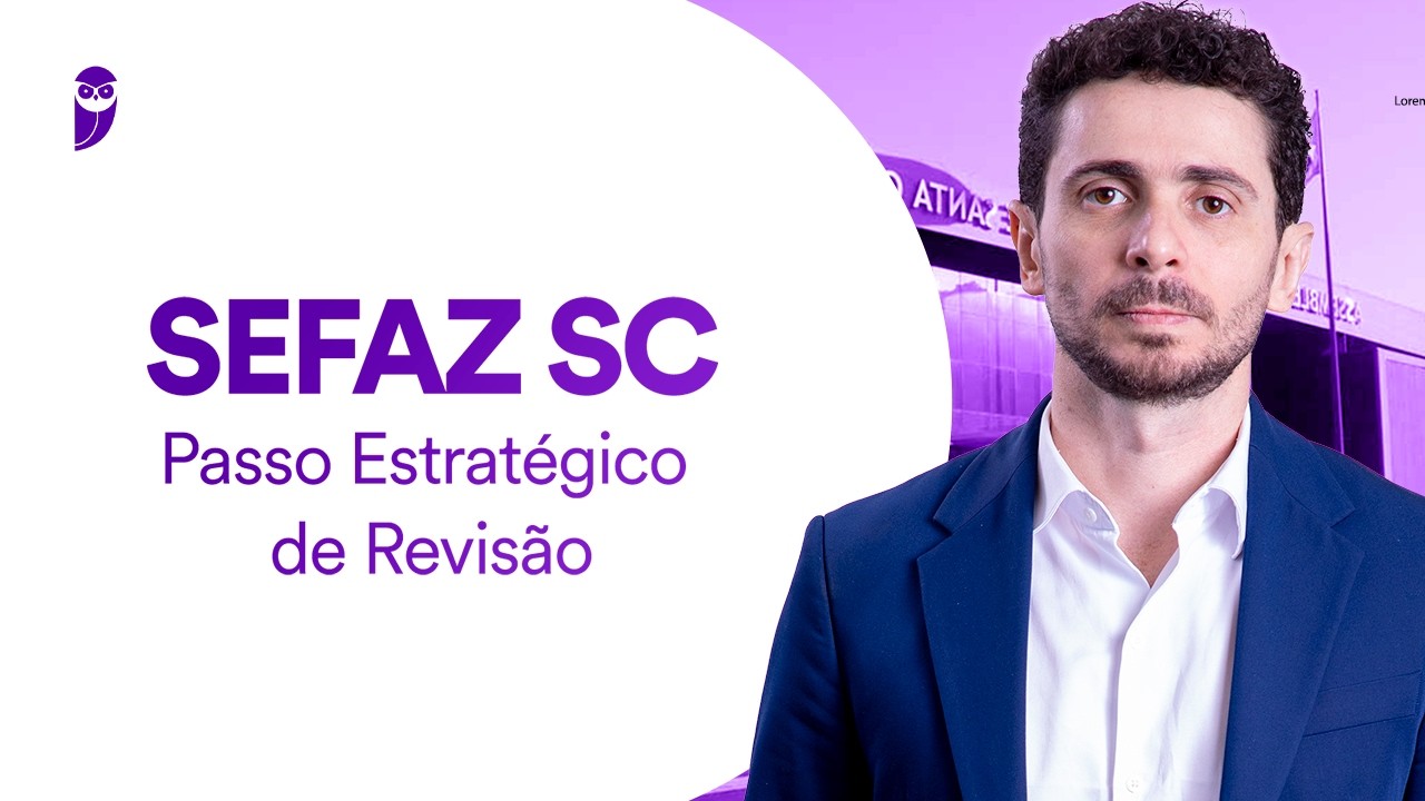 Concurso SEFAZ SC: Passo Estratégico de Revisão