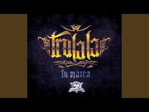 Si Fuera Yo - Trulala