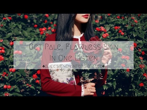 ♠️Get Pale, Flawless Skin In One Listen ♠️