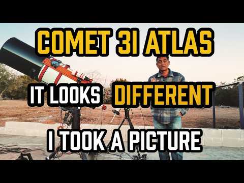 Comet 3I ATLAS - It Looks Different — I Took a Picture