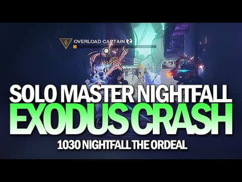 Solo Master Exodus Crash Nightfall (1030 Nightfall The Ordeal) [Destiny 2]
