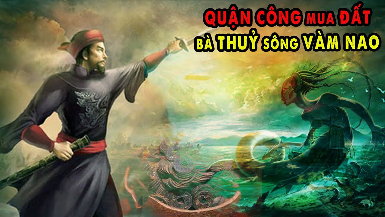 Thuỷ Chiến sông Vàm Nao và Quận Công Mua Đất bà Thuỷ là ai???