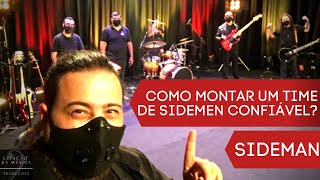 Como montar um TIME de SIDEMEN CONFIAVEL ? |Musico Profissional