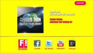CHRIS SEN FT SHENA - Let The Beat Hit Em 2012