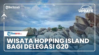 Belitung Siapkan Destinasi Hopping Island Bagi Delegasi G20, Gugusan Pulau Kecil di Utara Pulau