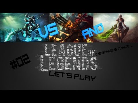 League Of Legends - [Let's Play] [GER] [SingStunde]