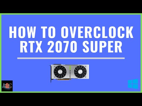 How To Overclock RTX 2070 Super || Make PC 20 - 30% faster || Works With Any GPU || Windows 10
