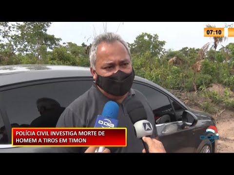 Polícia Civil investiga morte de homem a tiros em Timon 08 12 2020