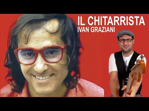 IL NOSTRO INNO! "IL CHITARRISTA" di Ivan Graziani - Tutorial