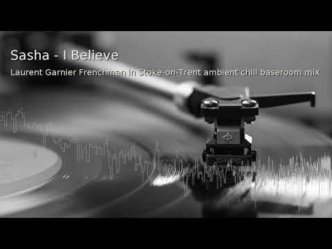 The Reece Project -  I Believe (Laurent Garnier in Stoke on Trent ambient chill baseroom mix)
