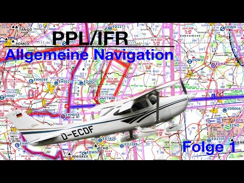 PPL/IFR - Allgemeine Navigation | Folge 1