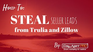 How To Steal Seller Leads From Trulia (legally…)