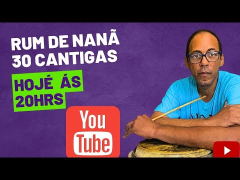 CANTANDO RUM DE NANÃ 30 CANTIGAS