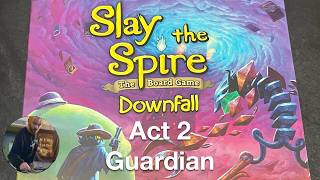 Slay the Spire: Downfall - Act 2 Guardian