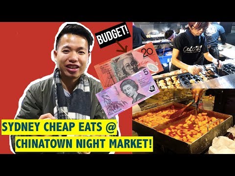WHAT TO EAT @ SYDNEY CHINATOWN NIGHT MARKET for less than A$25!