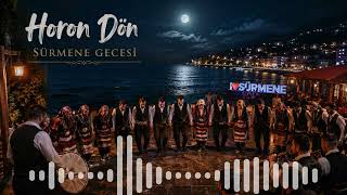 Download lagu HORON DÖN – SÜRMENE GECESİ 🌊🔥#karadeniz #keşfet mp3