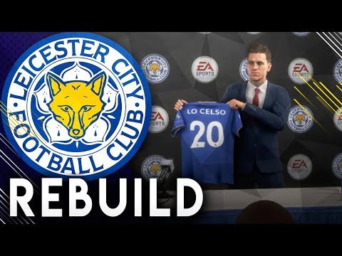 LEICESTER CITY REBUILD!! - FIFA 19 Career Mode