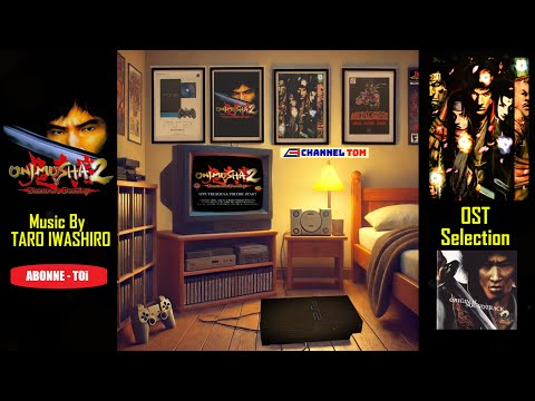 OST 1 ~ Onimusha 2 Samurai's Destiny ~ Mix Ambient ~ Soundtrack  By Taro Iwashiro