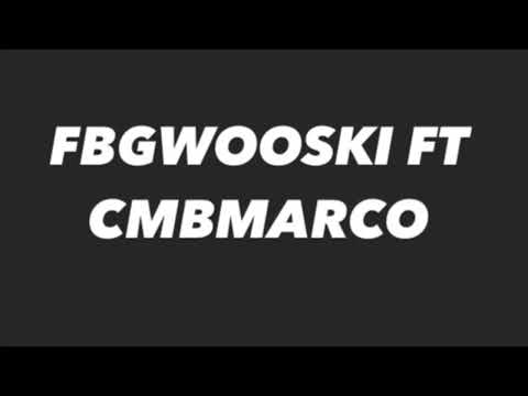 Fbg wooski ft cmb Marco Gwapo