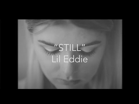Still — Lil Eddie