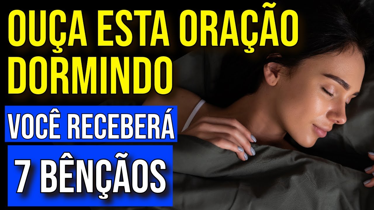 ORAÇÃO DAS 7 BÊNÇÃOS QUE DEUS TEM PREPARADO | Ouça Enquanto Dorme
