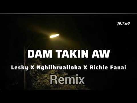Lesky X Nghilhrualloha X Richie fanai Remix🌑✨