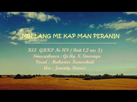 KEE GBKP No 108 MBELANG ME KAP MAN PERANIN (3 BAIT VOCAL & INSTRUMENTALIA ) Voc : Makarios KS