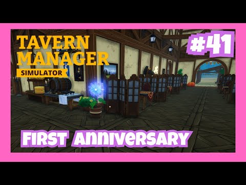 This One year anniversary update will blow your mind - Tavern Manager Simulator EP41