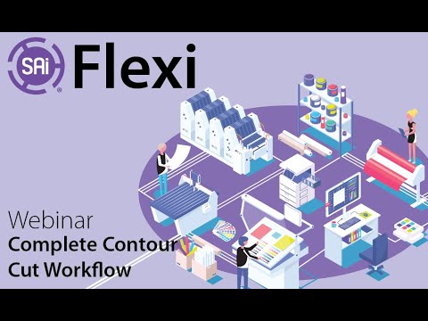 SAi Flexi Webinar - Complete Contour Cut Workflow