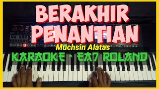 Download lagu BERAKHIR PENANTIAN KARAOKE Ea7 Roland... mp3