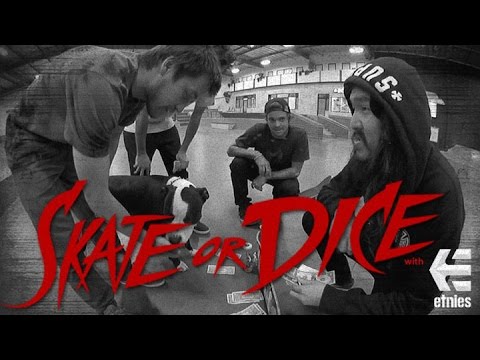 Etnies - Skate or Dice!