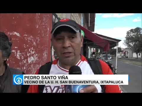 U.H San Buenaventura, Ixtapaluca, registra aumento de asaltos por falta de seguridad