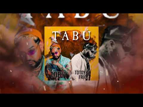 Tabú - Totoy El Frío Ft. Toby Letra Loka [Prod. By DJ Dari] Caribbean Cartel