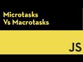 Javascript Microtasks Vs Macrotasks