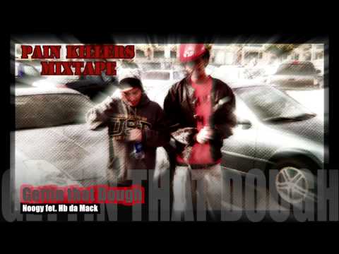 Gettin That Dough by Noogy ft HB da Mack