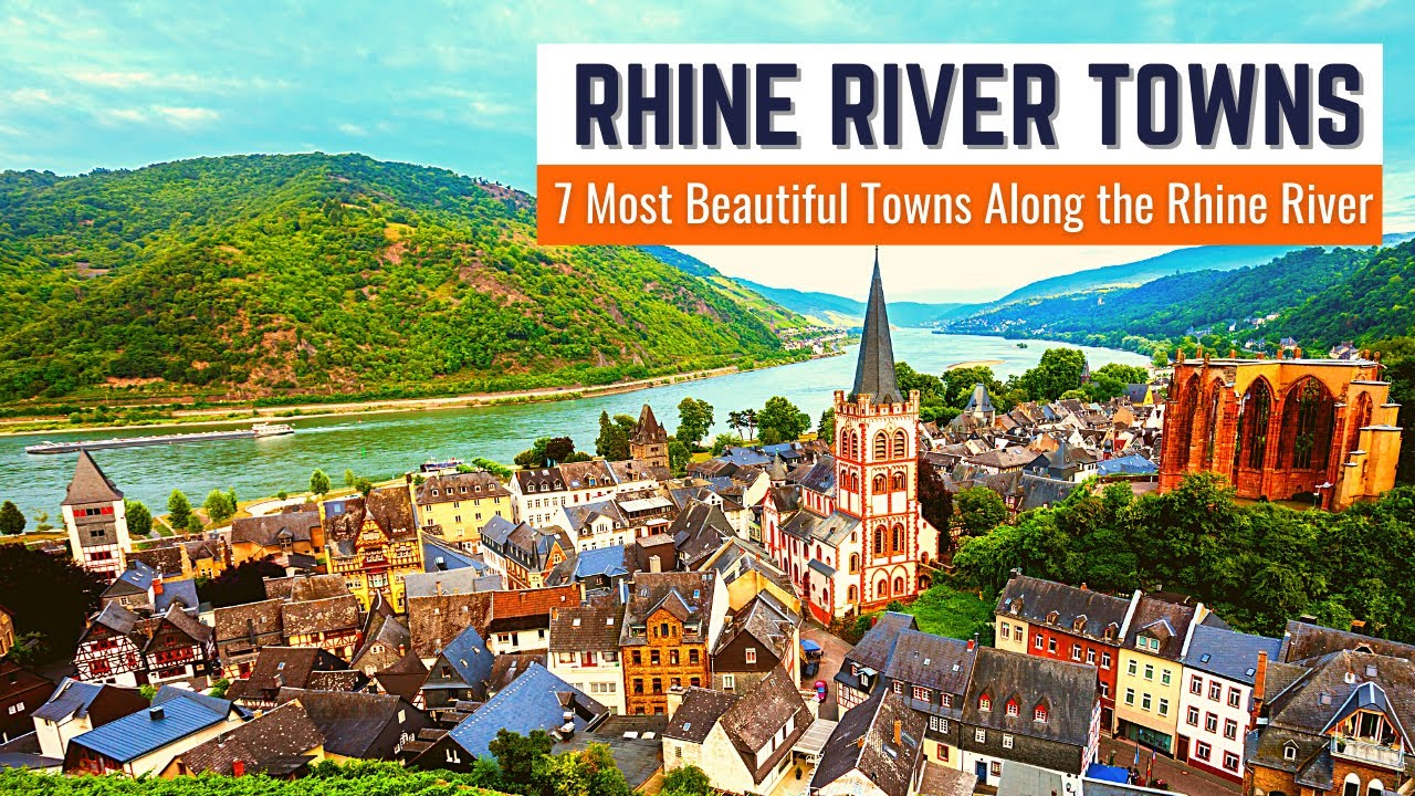 7 Most Beautiful Towns Along the Rhine River, Neckar & Moselle (Rivers Flow into the Rhine) to Visit