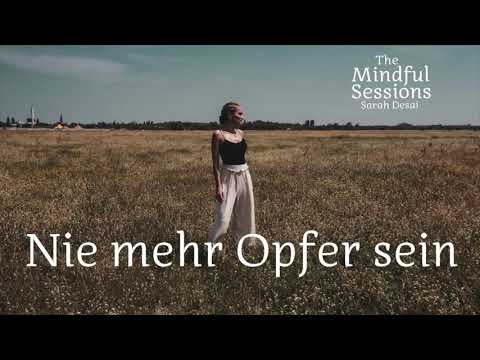 Nie mehr Opfer sein - The Mindful Sessions