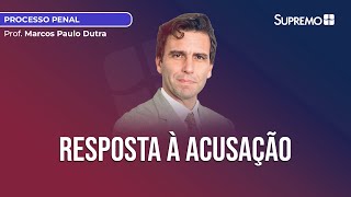 RESPOSTA À ACUSAÇÃO | Prof. Marcos Paulo Dutra