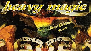 Bruce Dickinson - Devil on a Hog (Cover By Heavy Magic)