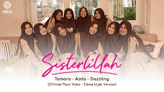 Download lagu SISTERLILLAH |   - Elbina Hijab Version mp3
