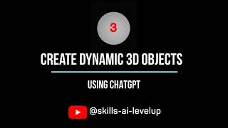 Harnessing the Power of ChatGPT for Dynamic 3D Object Creation