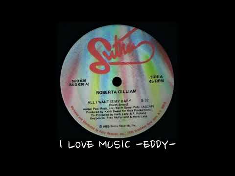 Roberta Gilliam - All I Want Is My Baby