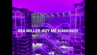 BEA MILLER- BUY ME DIAMONDS