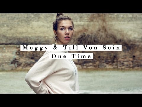 Meggy & Till Von Sein - One Time