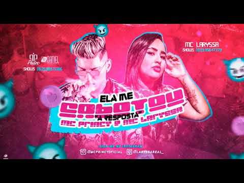 MC PRINCY E LARISSA. ELA ME SABOTOU A RESPOSTA