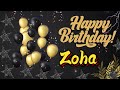 ZOHA Happy Birthday Happy Birthday Song With Names Happy Birthday ToYou Birthday Song Name Status